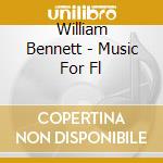 William Bennett - Music For Fl cd musicale di Villa-lobos