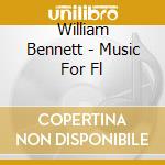 William Bennett - Music For Fl cd