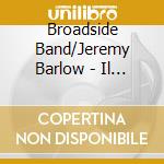 Broadside Band/Jeremy Barlow - Il Ballarino cd