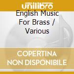 English Music For Brass / Various cd