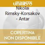 Nikolai Rimsky-Korsakov - Antar cd