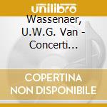 Wassenaer, U.W.G. Van - Concerti Armonici cd