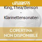 King,Thea/Benson - Klarinettensonaten cd