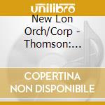 New Lon Orch/Corp - Thomson: Louisiana Story cd musicale di New Lon Orch/Corp