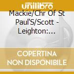Mackie/Chr Of St Paul'S/Scott - Leighton: Cathedral Music cd musicale di Mackie/Chr Of St Paul'S/Scott