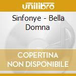 Sinfonye - Bella Domna cd