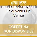 Johnson/Lott/Murray/Jackson - Souvenirs De Venise cd