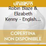 Robin Blaze & Elizabeth Kenny - English Lute Songs cd