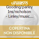 Gooding/parley Ins/nicholson - Linley/music For The Tempest cd musicale di Gooding/parley Ins/nicholson