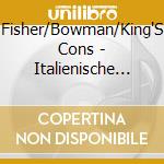 Fisher/Bowman/King'S Cons - Italienische Duette cd