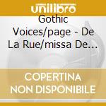 Gothic Voices/page - De La Rue/missa De Feria cd musicale di Gothic Voices/page