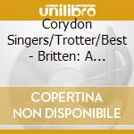 Corydon Singers/Trotter/Best - Britten: A Boy Was Born cd