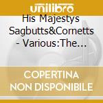 His Majestys Sagbutts&Cornetts - Various:The Floating City cd