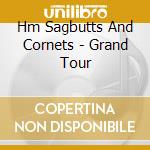 Hm Sagbutts And Cornets - Grand Tour cd