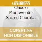 Claudio Monteverdi - Sacred Choral Music cd