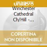 Winchester Cathedral Ch/Hill - Byrd:Mass For Five Voices cd musicale di Winchester Cathedral Ch/Hill