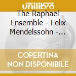 The Raphael Ensemble - Felix Mendelssohn - String Quintets cd