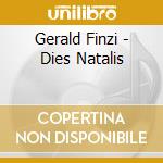 Gerald Finzi - Dies Natalis cd musicale di Ainsley/Corydon/Best