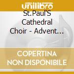 St.Paul'S Cathedral Choir - Advent At St.Paul'S Cathe cd