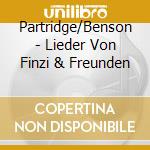 Partridge/Benson - Lieder Von Finzi & Freunden cd musicale