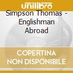 Simpson Thomas - Englishman Abroad cd