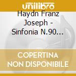 Haydn Franz Joseph - Sinfonia N.90 (1788) cd