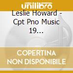 Leslie Howard - Cpt Pno Music 19 /Liebestraum cd musicale di Leslie Howard