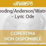 Gooding/Anderson/Wistreic - Lyric Ode cd