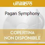 Pagan Symphony cd musicale
