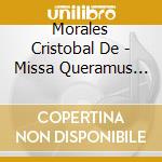Morales Cristobal De - Missa Queramus Cum Pastoribus cd