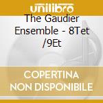 The Gaudier Ensemble - 8Tet /9Et cd