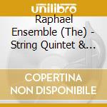 Raphael Ensemble (The) - String Quintet & Intermezzo / Prelude To Capriccio cd