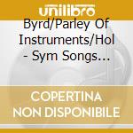 Byrd/Parley Of Instruments/Hol - Sym Songs /Wild Musicians cd