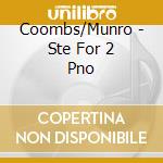 Coombs/Munro - Ste For 2 Pno cd