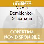 Nikolai Demidenko - Schumann cd