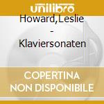 Howard,Leslie - Klaviersonaten cd