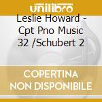 Leslie Howard - Cpt Pno Music 32 /Schubert 2 cd