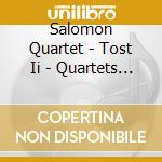 Salomon Quartet - Tost Ii - Quartets Op 55 cd