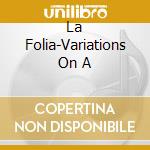 La Folia-Variations On A cd