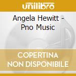 Angela Hewitt - Pno Music cd