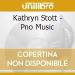 Kathryn Stott - Pno Music
