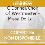 O'Donnell/Choir Of Westminster - Missa De La Batalla Escoutez cd musicale
