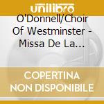 O'Donnell/Choir Of Westminster - Missa De La Batalla Escoutez cd