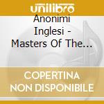 Anonimi Inglesi - Masters Of The Rolls cd