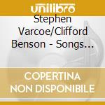Stephen Varcoe/Clifford Benson - Songs 1 cd