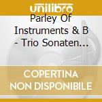 Parley Of Instruments & B - Trio Sonaten (2 Cd) cd