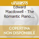 Edward Macdowell - The Romantic Piano Vol.25 cd