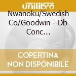 Nwanoku/Swedish Co/Goodwin - Db Conc /Dittersdorf cd musicale di Nwanoku/Swedish Co/Goodwin