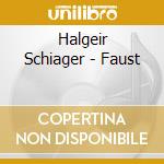 Halgeir Schiager - Faust cd
