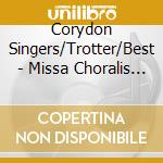 Corydon Singers/Trotter/Best - Missa Choralis /Via Crucis cd